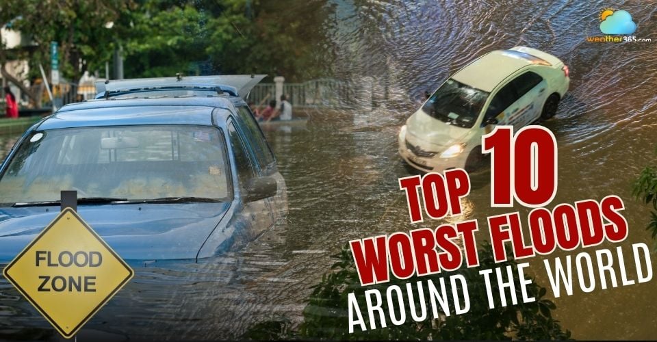 What Are the Worst Floods in History? Look Back at Catastrophic Flooding Events