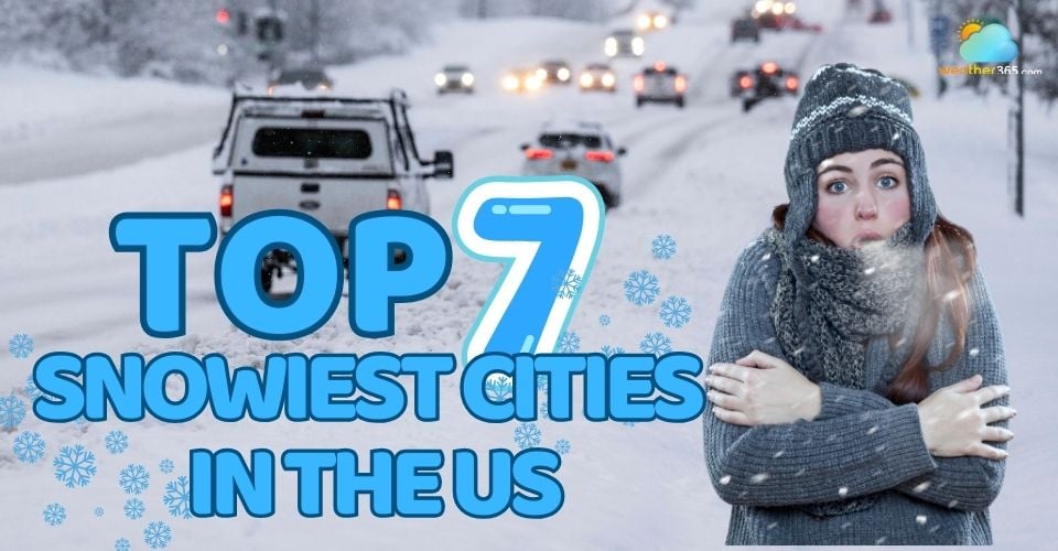 TOP 7 snowiest cities in the US: No.1 reaches over 100 inches