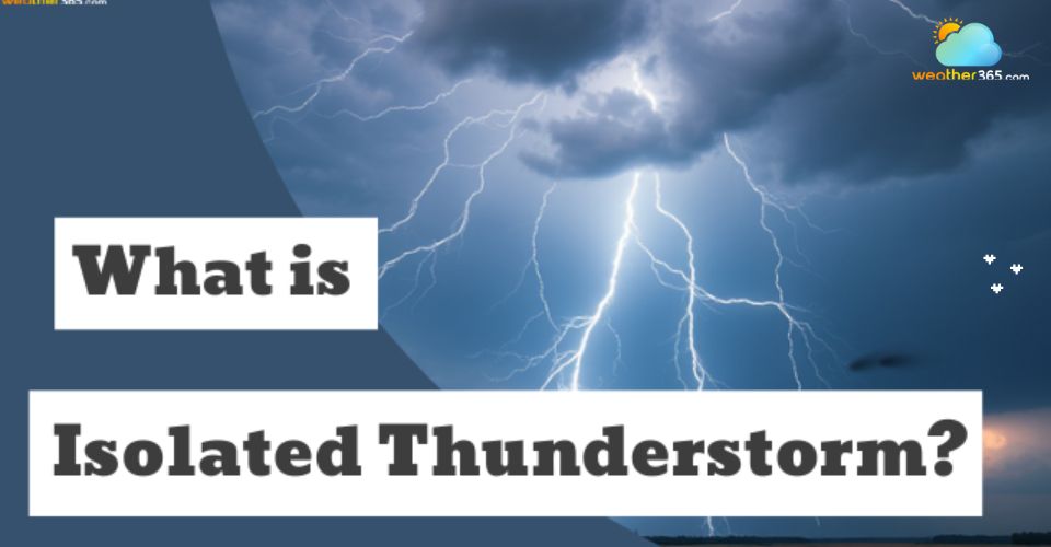 What Is an Isolated Thunderstorm Compared to a Scattered One?