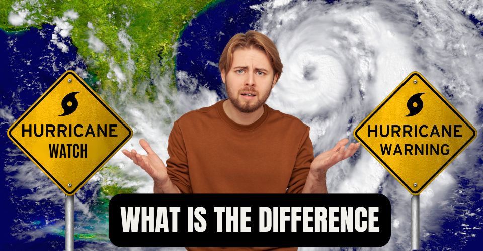 Difference between hurricane watch and warning - What to do when you get alerts