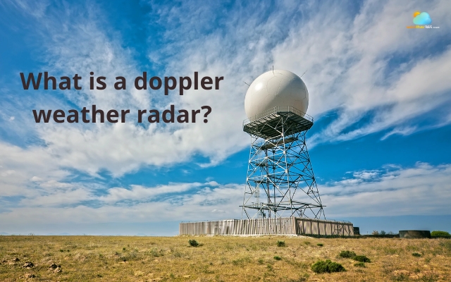 Doppler weather radar is used to detect precipitation