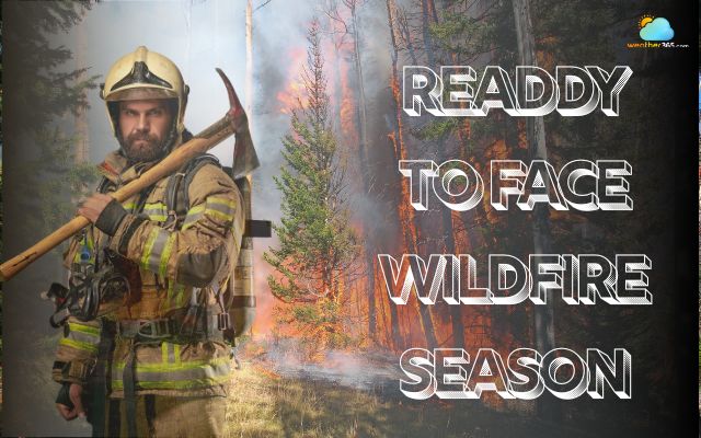  Get ready to face wildfire season