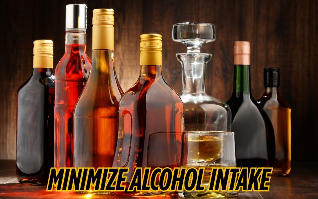 Limit alcohol consumption