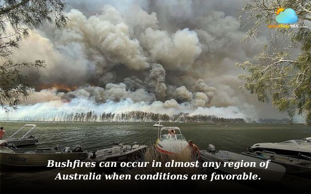 Bushfires can happen anywhere in Australia 