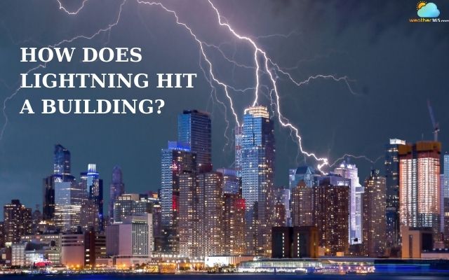  How Does Lightning Hit a Building?