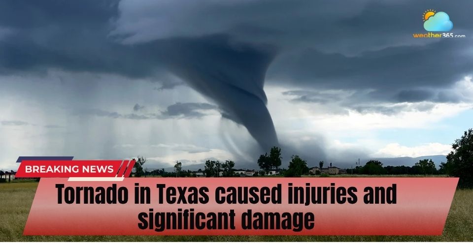 A tornado in Texas caused injuries and significant damage