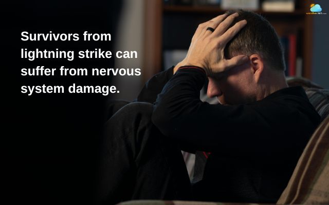 A lightning strike can result in nervous system damage